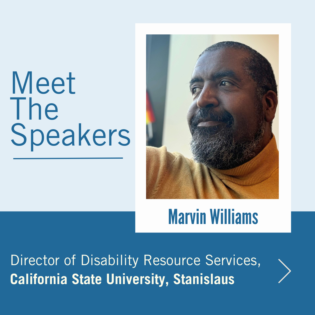 Meet the Speaker image features Marvin Williams, Director of Disability Resource Services, California State University, Stanislaus
